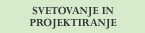 Svetovanje in projektiranje